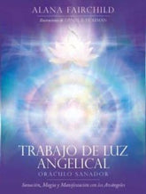 TRABAJO DE LUZ ANGELICAL I Aa,Vv I Guy Tredaniel Ediciones I 9782813228093